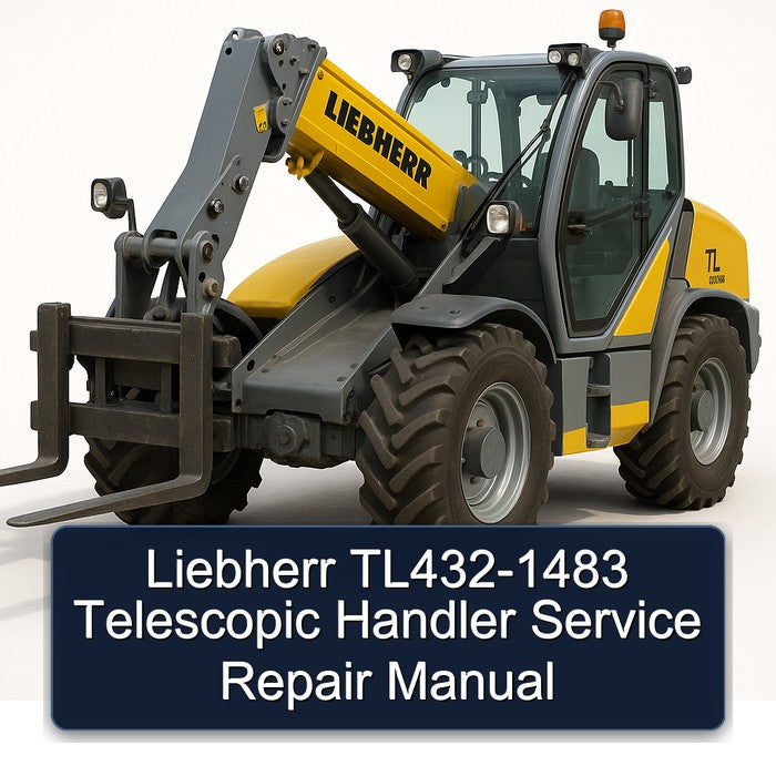 Liebherr TL432-1483 Telescopic Handler Service Repair Workshop Manual PDF