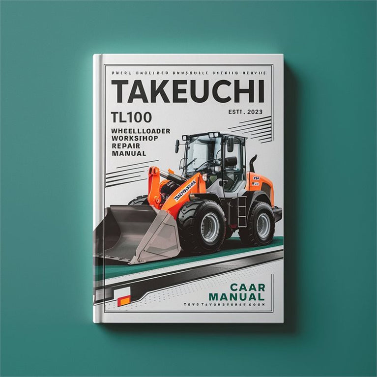Takeuchi TL100 Wheel Loader Service Repair Workshop Manual PDF