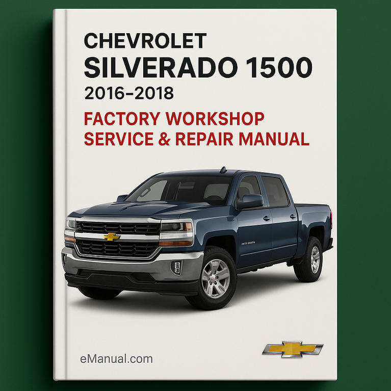 Chevrolet Silverado 1500 2016-2018 Werkswerkstatt-Service-Reparaturhandbuch