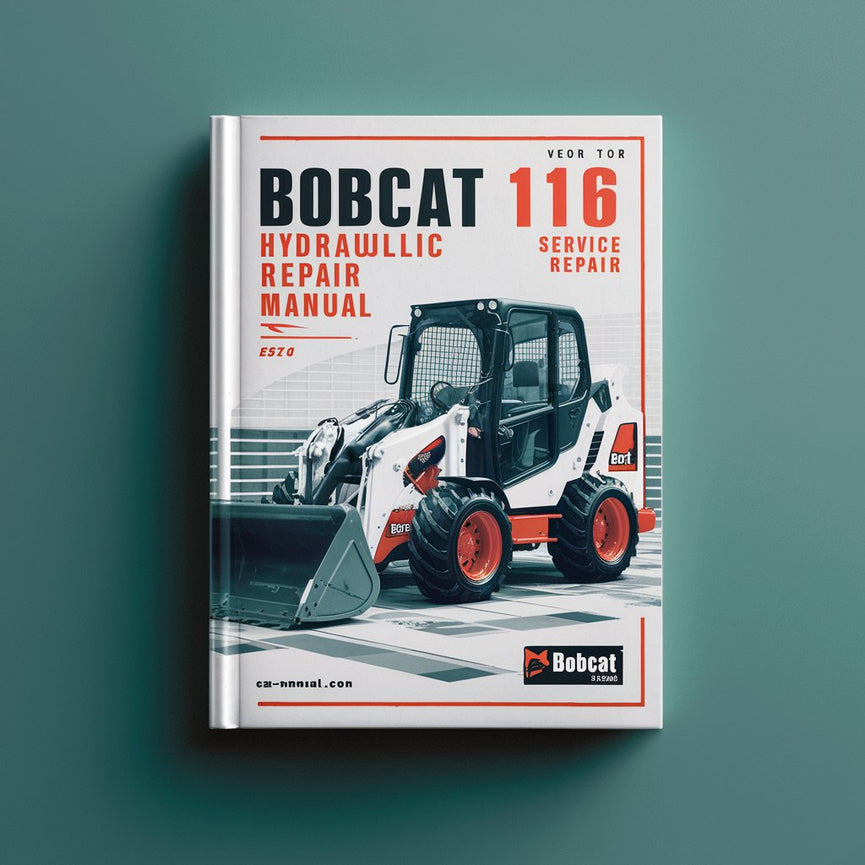 Bobcat 116 Hydraulic Excavator Service Repair Manual