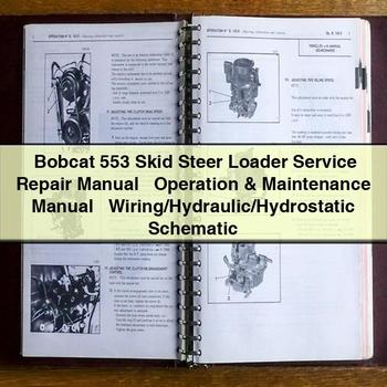 Bobcat 553 Skid Steer Loader Operation /hydraulic/hydrostatic Electrical Wiring Diagrams PDF