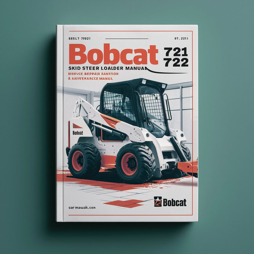 Bobcat 700 720 721 722 Skid Steer Loader Service Repair Manual + Operation & Maintenance Manual