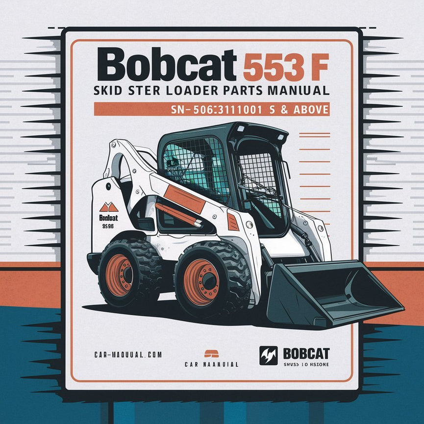 BOBCAT 553 F SKID Steer Loader Parts Manual SN 516311001 & Above PDF Download