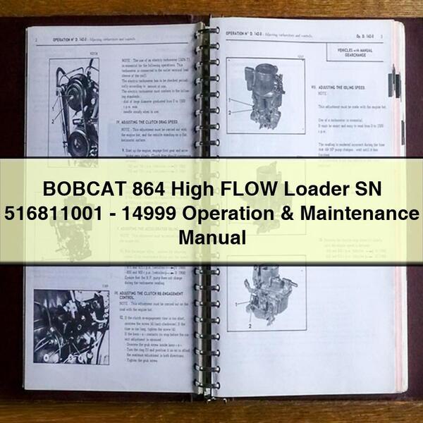 BOBCAT 864 High FLOW Loader SN 516811001-14999 Operation & Maintenance Manual