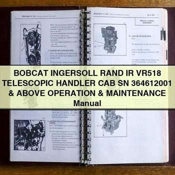 Ingersoll Rand Bobcat IR VR518 Telescopic Handler CAB SN 364612001 Above Operation Service Repair Workshop Manual PDF