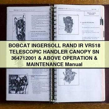 Ingersoll Rand Bobcat IR VR518 Telescopic Handler Canopy SN 364712001 Above Operation Service Repair Workshop Manual PDF