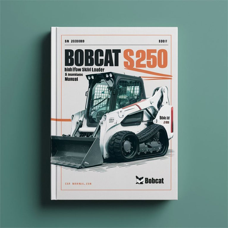 Bobcat S250 Turbo High Flow Skid Steer Loader SN 526011001-526016699 Operation Service Repair Workshop Manual PDF