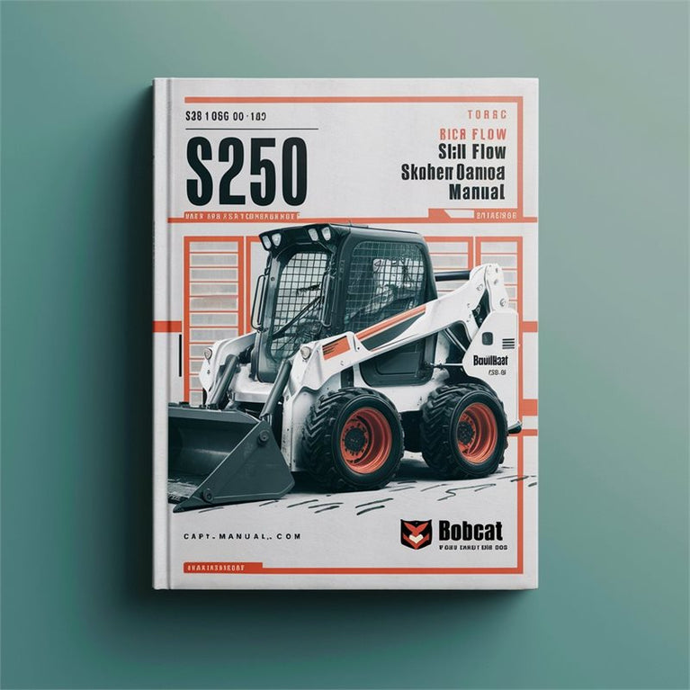 Bobcat S250 Turbo High Flow Skid Steer Loader SN 526111001-526112199 Operation Service Repair Workshop Manual PDF