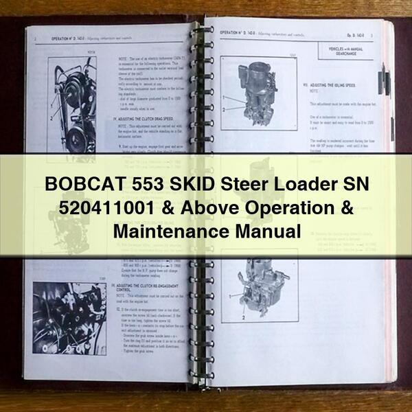 BOBCAT 553 SKID Steer Loader SN 520411001 & Above Operation & Maintenance Manual