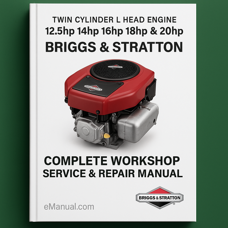 Briggs & Stratton 12.5hp 14hp 16hp 18hp & 20hp Twin Cylinder L Head Engine Complete Workshop Service Repair Manual