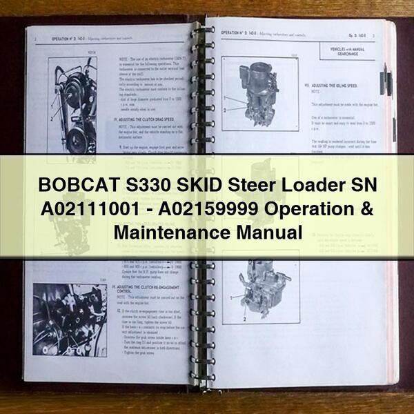 BOBCAT S330 SKID Steer Loader SN A02111001-A02159999 Operation & Maintenance Manual