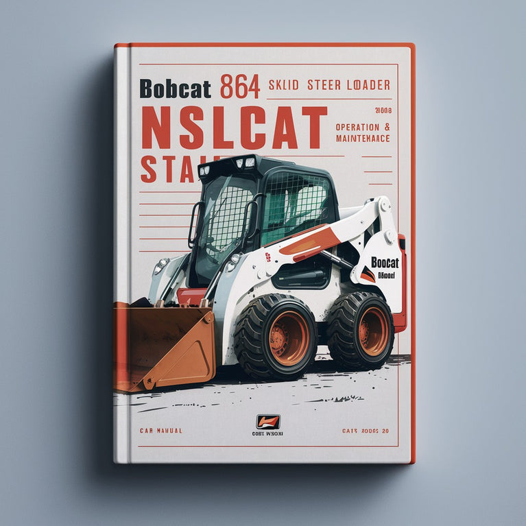 BOBCAT 864 SKID Steer Loader SN 516911001 & Above Operation & Maintenance Manual