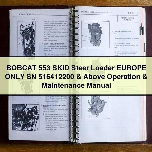 BOBCAT 553 SKID Steer Loader EUROPE ONLY SN 516412200 & Above Operation & Maintenance Manual PDF Download