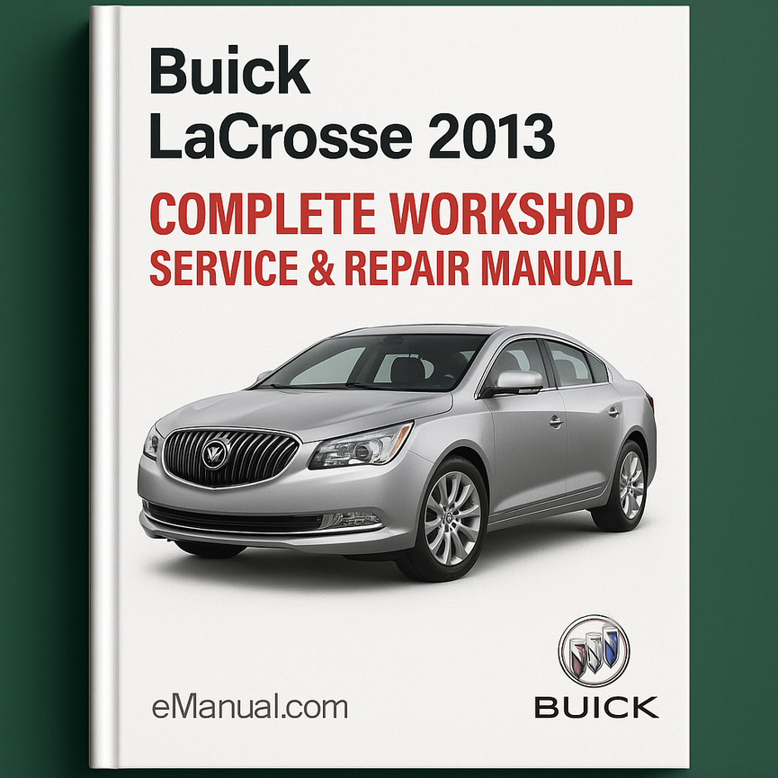Buick LaCrosse Complete Workshop Service Repair Manual 2013