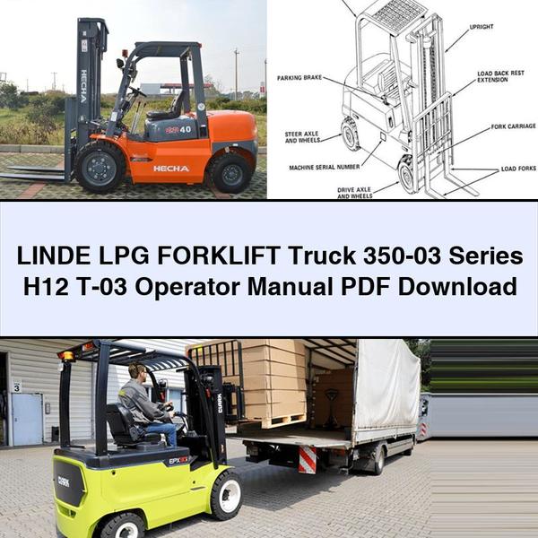 LINDE LPG Forklift Truck 350-03 Series H12 T-03 Operator Manual