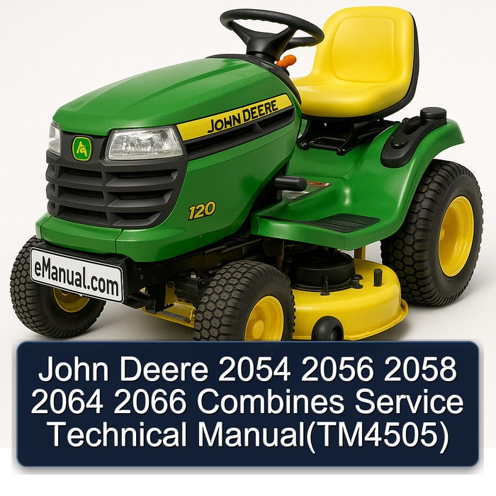 John Deere 2054 2056 2058 2064 2066 Combines (TM4505) Service Repair Workshop Manual PDF