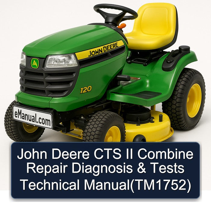John Deere CTS II Combine Diagnosis Tests (TM1752) Service Repair Workshop Manual PDF