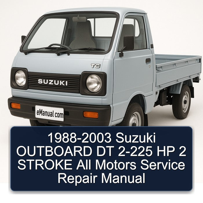 1988-2003 Suzuki Outboard Dt 2-225 Hp 2 Stroke All Motors Service Repair Workshop Manual PDF
