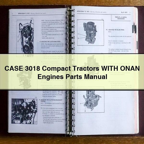 CASE 3018 Compact Tractors WITH ONAN Engines Parts Manual