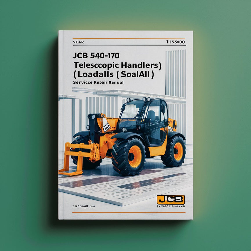 JCB 540-170 TELESCOPIC Handlers (LOADALL) SN 1152000-1154999 Service Repair Manual