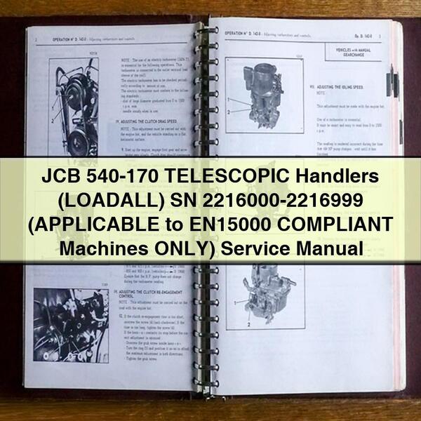 JCB 540-170 TELESCOPIC Handlers (LOADALL) SN 2216000-2216999 (APPLICABLE to EN15000 COMPLIANT Machines ONLY) Service Repair Manual