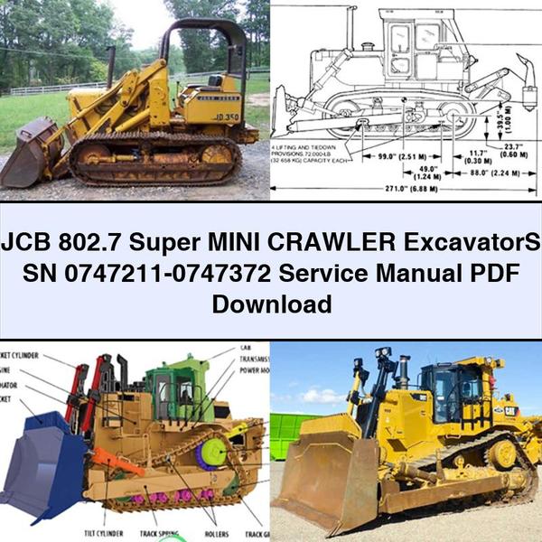 JCB 802.7 Super Mini Crawler ExcavatorS SN 0747211-0747372 Service Repair Manual