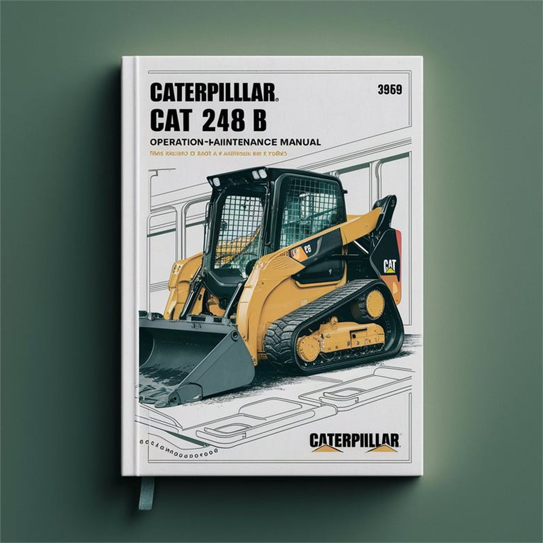 Caterpillar CAT 248 B Skid Steer Loader Operation Service Repair Workshop Manual PDF
