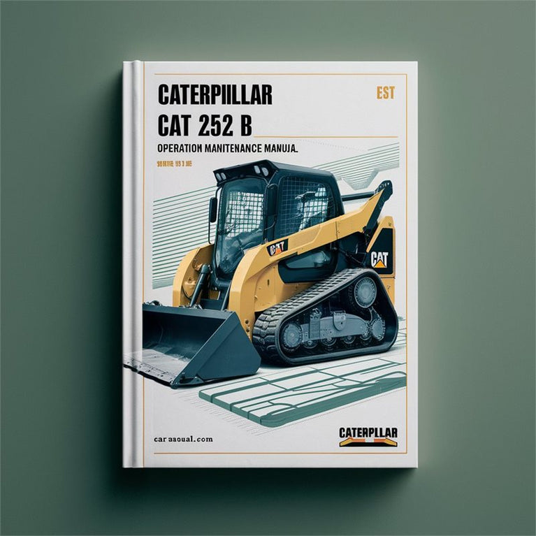 Caterpillar CAT 252 B Skid Steer Loader Operation Service Repair Workshop Manual PDF