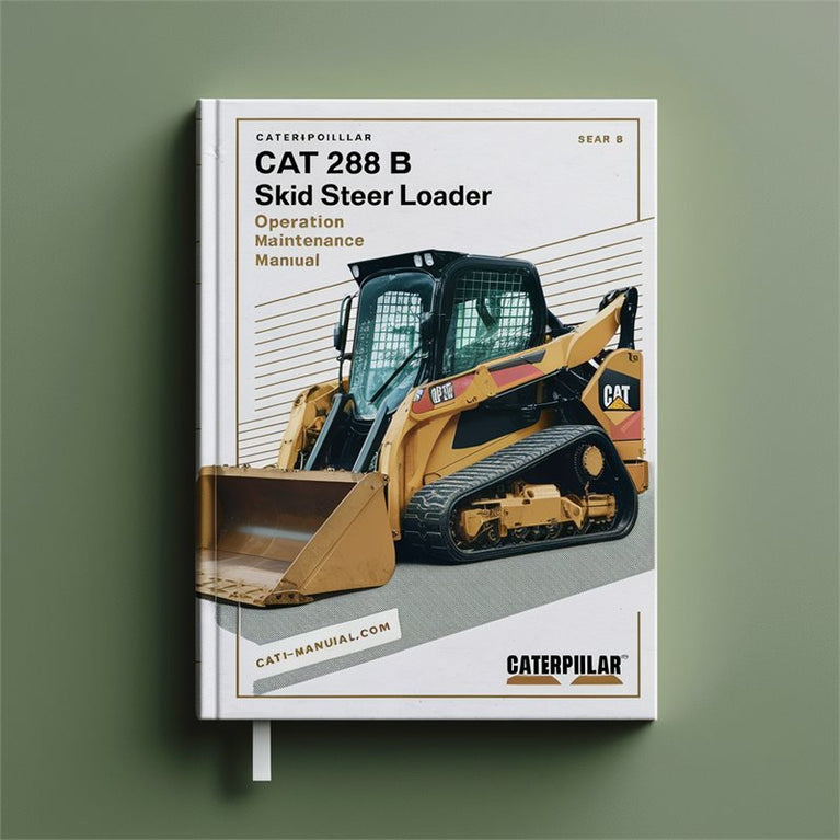 Caterpillar CAT 268 B Skid Steer Loader Operation Service Repair Workshop Manual PDF