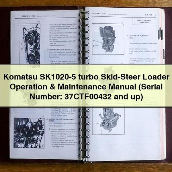 Komatsu SK1020-5 turbo Skid-Steer Loader Operation & Maintenance Manual (Serial Number: 37CTF00432 and up)