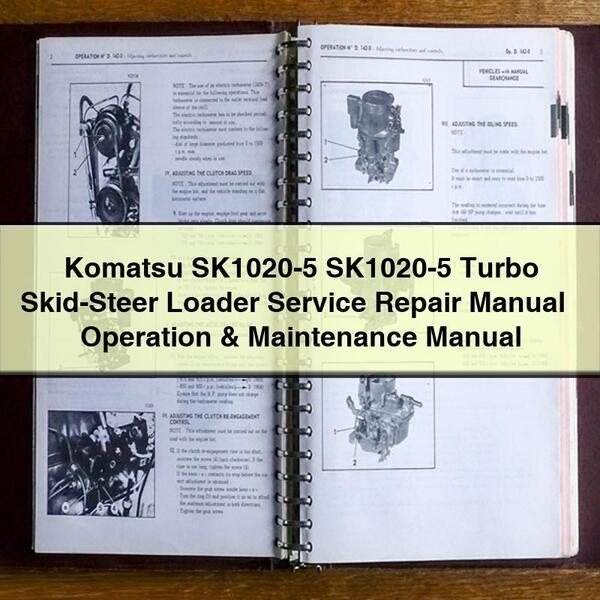 Komatsu SK1020-5 SK1020-5 Turbo Skid-Steer Loader Service Repair Manual + Operation & Maintenance Manual