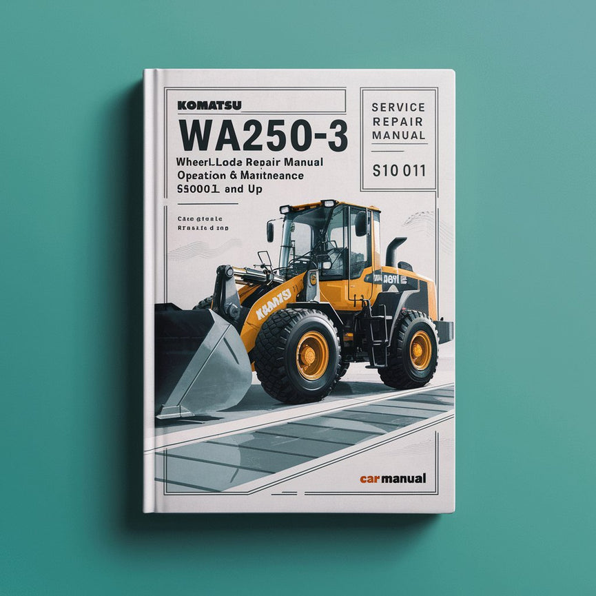 Komatsu WA250-3 Wheel Loader Service Repair Manual + Operation & Maintenance Manual (Serial Number: 50001 and up)