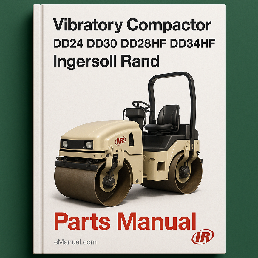 INGERSOLL RAnd DD24 DD30 DD28HF DD34HF VIBRATORY COMPACTORS Parts Manual