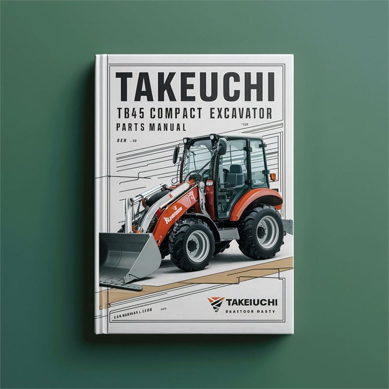 Takeuchi TB45 Compact Excavator Parts Catalog PDF