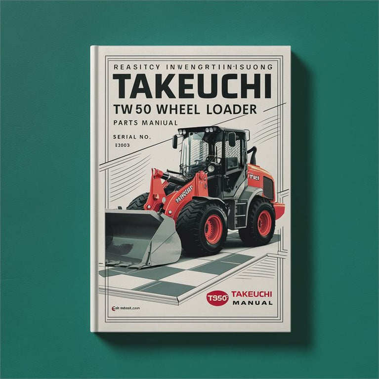 Takeuchi TW50 Wheel Loader Parts (serial No. E104063) Catalog PDF