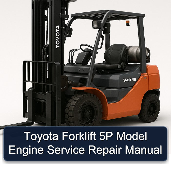 Toyota Forklift 5P Model Engine Service Repair Workshop Manual PDF