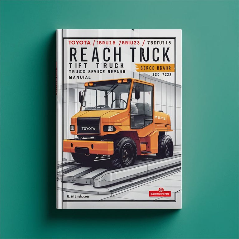 Toyota 7bru18 7bru23 7bdru15 7bsu20 7bsu25 Reach Lift Truck Service Repair Workshop Manual PDF