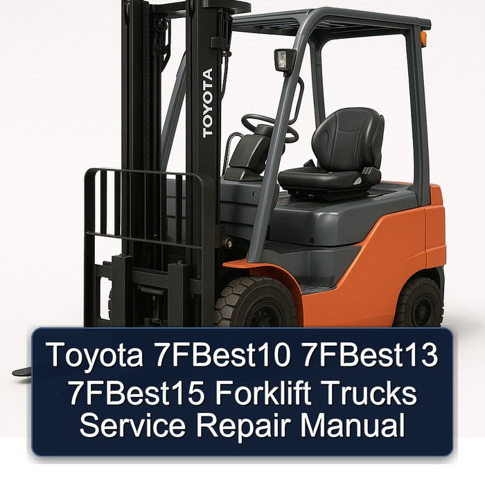 Toyota 7fbest10 7fbest13 7fbest15 Forklift Trucks Service Repair Workshop Manual PDF
