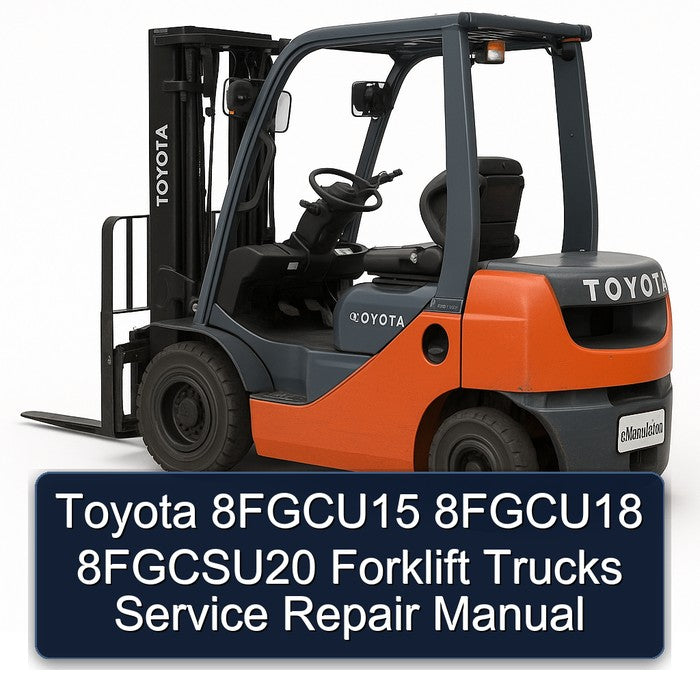 Toyota 8fgcu15 8fgcu18 8fgcsu20 Forklift Trucks Service Repair Workshop Manual PDF