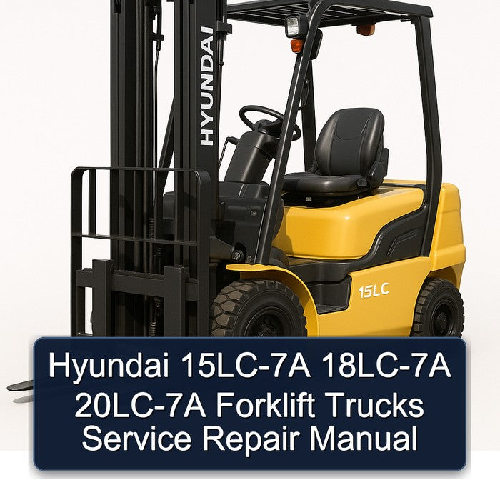 Hyundai 15LC-7A 18LC-7A 20LC-7A Forklift Trucks Service Repair Workshop Manual PDF