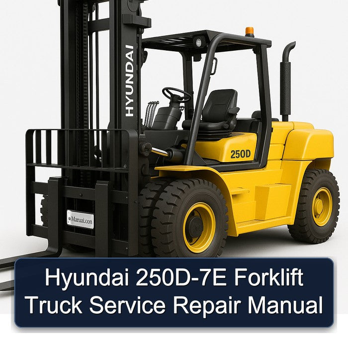 Hyundai 250D-7E Forklift Truck Service Repair Workshop Manual PDF