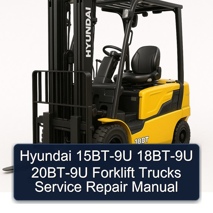 Hyundai 15BT-9U 18BT-9U 20BT-9U Forklift Trucks Service Repair Workshop Manual PDF