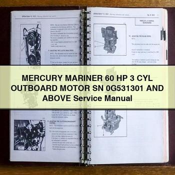 MERCURY Mariner 60 HP 3 CYL OUTBOARD Motor SN 0G531301 And Above Service Repair Manual