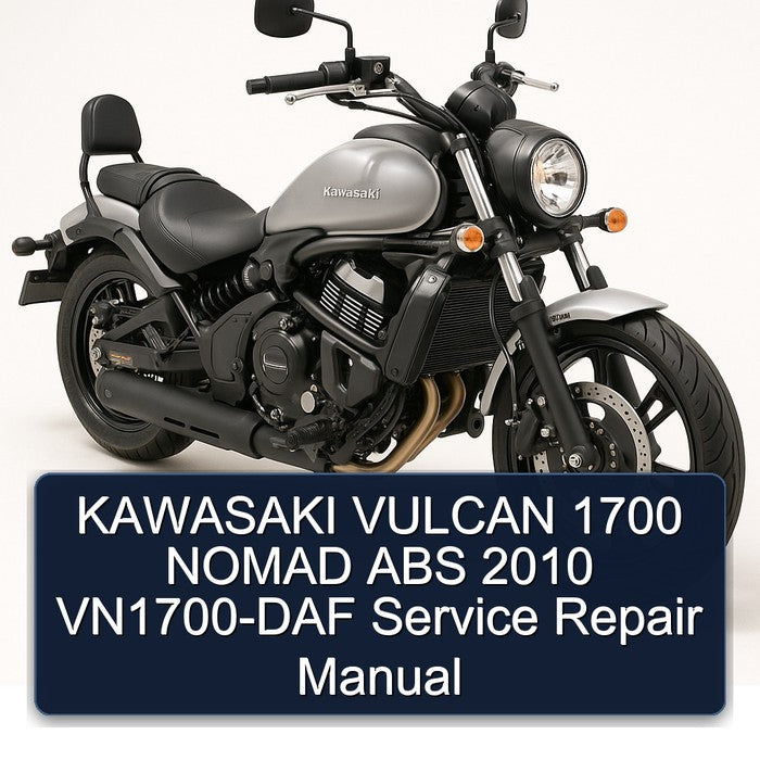 2010 DAF Kawasaki Vulcan 1700 Nomad ABS VN1700 Service Repair Workshop Manual PDF
