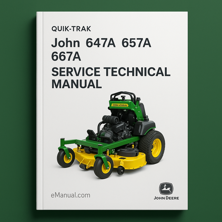 John Deere 647A 657A 667A Quik-Trak Service Technical Manual(TM2310)
