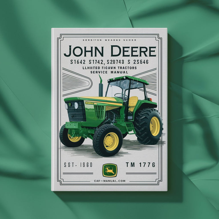 John Deere S1642 S1742 S2046 S2546 Limited Edition Scotts Lawn Tractors Service Technical Manual(TM1776)