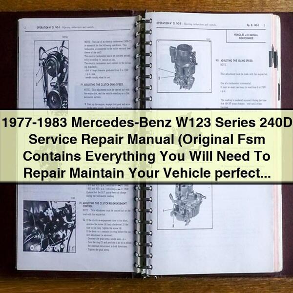 1977-1983 Mercedes-Benz W123 Series 240D Service Repair Manual (Original Fsm perfect For Diy)