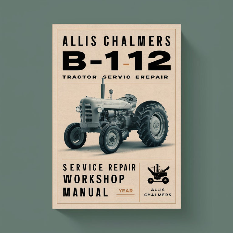 Allis Chalmers B-112 Tractor Service Repair Workshop Manual