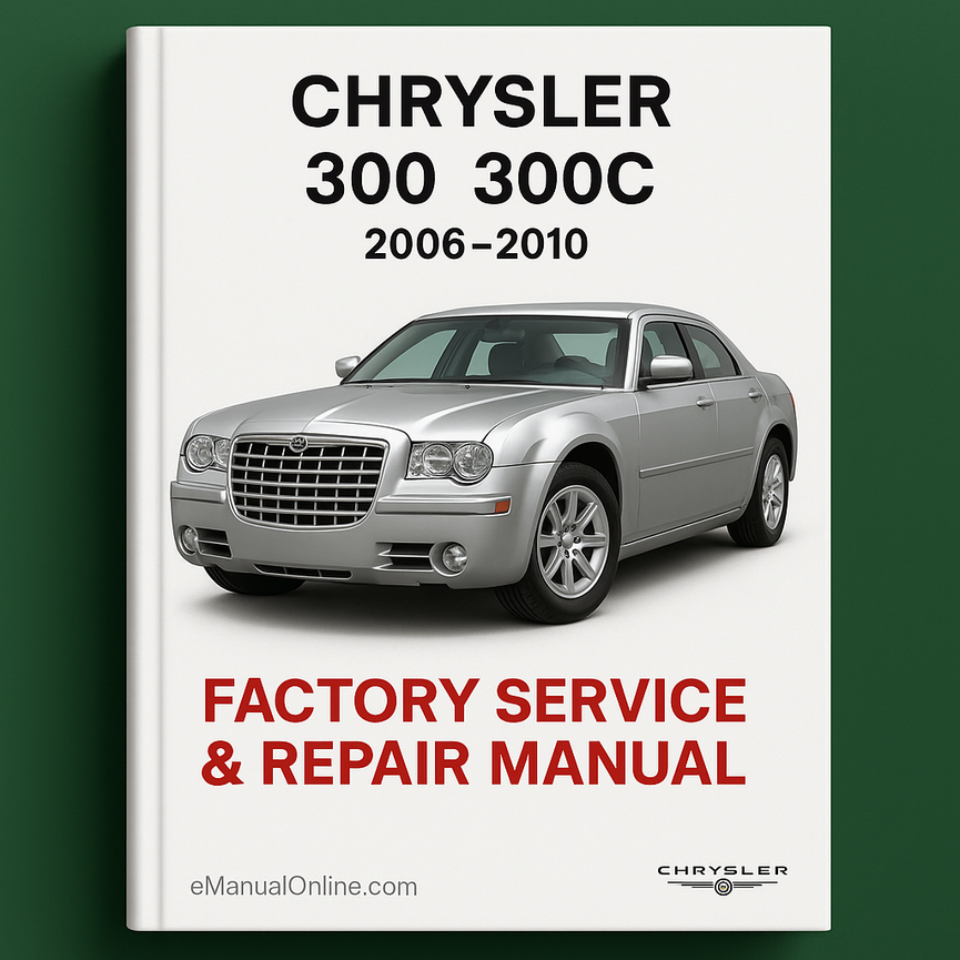 Chrysler 300 300C 2006-2010 Factory Service Repair Manual