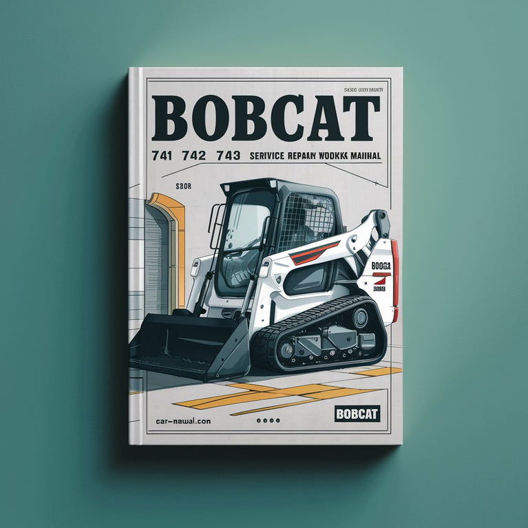 Bobcat 741 742 743 743DS Service Repair Workshop Manual